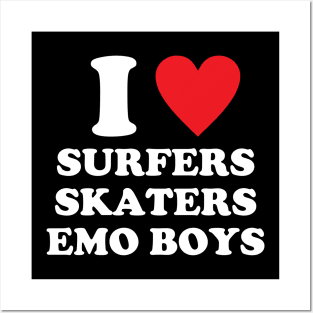 Love Surfers Skaters Emo Boys Posters and Art